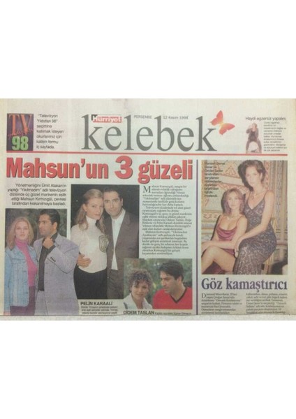 Hürriyet Gazetesi Kelebek Eki 12 Kasım 1998 - Mahsun Kırmızıgülün Üç Güzeli GZ35747