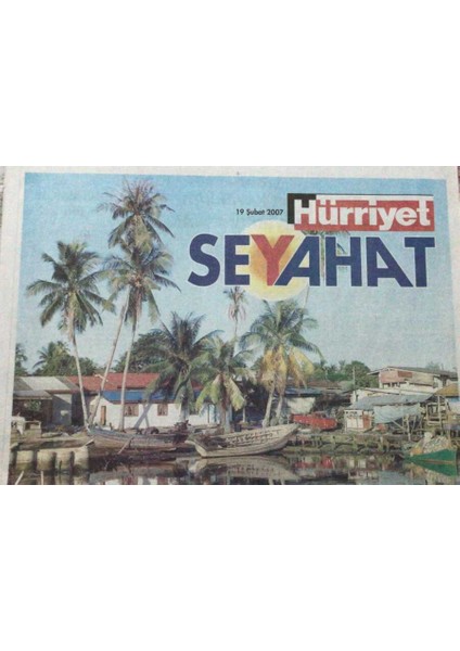 Hürriyet Gazetesi Seyehat Eki 19 Şubat 2007- Golf Ya Da Egzotik Balayı Için Malezya GZ45748