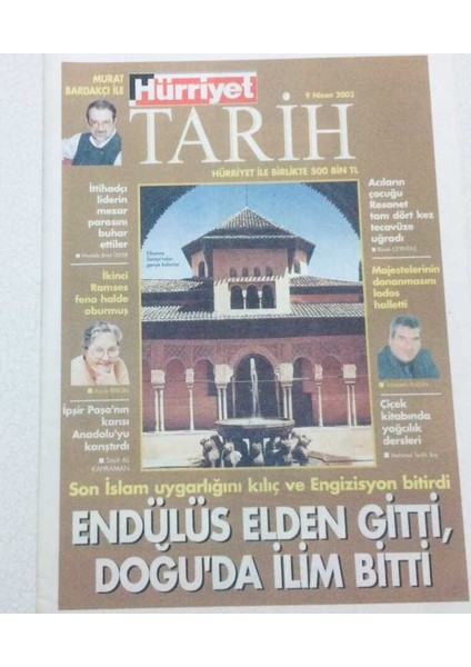 Hürriyet Gazetesi Tarih Eki - 9 Nisan 2003 - Endülüs Elden Gitti Doğuda Ilim Bitti GZ46378