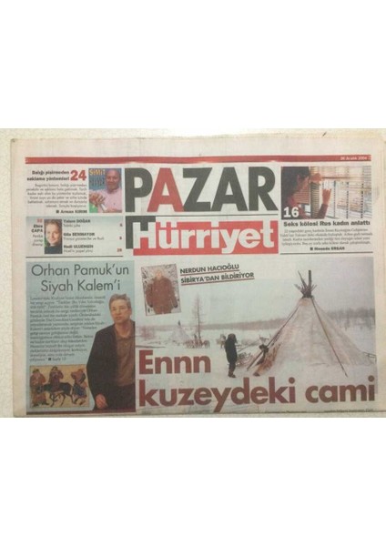 Hürriyet Gazetesi Pazar Eki 26 Aralık 2004 - Orhan Pamukun Siyah Kalemi GZ47072