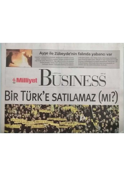 Milliyet Bussınes Gazetesi 13 Mayıs 2005 Muhabbet Bahane Musti Şahane - GZ44616