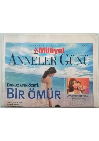 Milliyet Gazetesi Anneler Günü Özel Eki 7 Mayıs 2004 Dokuz Ayın Özeti Bir Ömür - Kariyer Hasret Getirdi -GZ44859