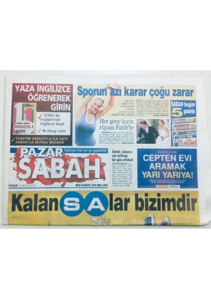 Sabah Gazetesi Pazar Eki - 11 Nisan 2004 - Sibele Ne Oldu, Mavi Kelebeğin Savaş Dansı GZ46429