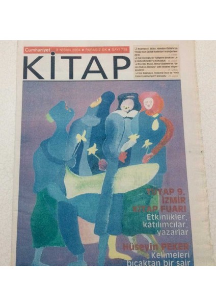 Cumhuriyet Gazetesi Kitap Eki 8 Nisan 2004 - Hüseyin Peker Kelimeleri Bıçaktan Şair GZ47617