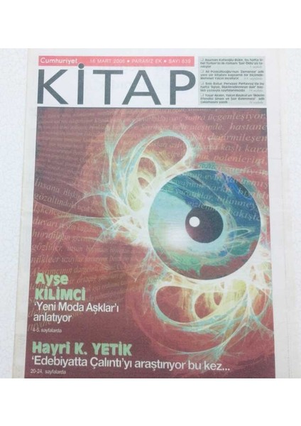 Cumhuriyet Gazetesi Kitap Eki - 16 Mart 2006 - Ayşe Kilimci Yeni Moda Aşkları Anlatıyor GZ46454 fiyatları
