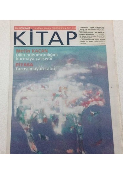 Cumhuriyet Gazetesi Kitap Eki 15 Nisan 2004 - Piyasa Tartışılmayan Tabu GZ47620