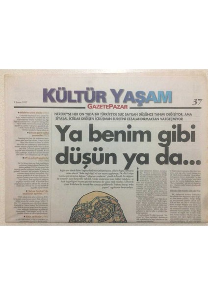 Gazete Pazar Gazetesi Kültür Yaşam Eki 9 Kasım 1997 - Ya Benim Gibi Düşün Ya Da... GZ50487