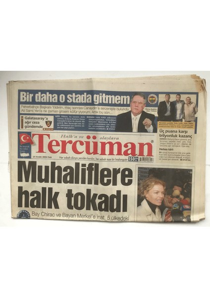 Tercüman Gazetesi 14 Aralık 2004 - Muhaliflere Halk Tokadı GZ5813 fiyatları