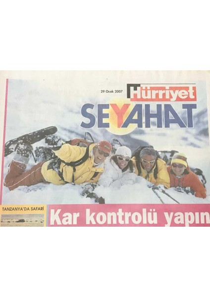 Hürriyet Gazetesi Seyahat Eki 29 Ocak 2007 - Kar Kontrolü Yapın Tatile Öyle Çıkın GZ36031