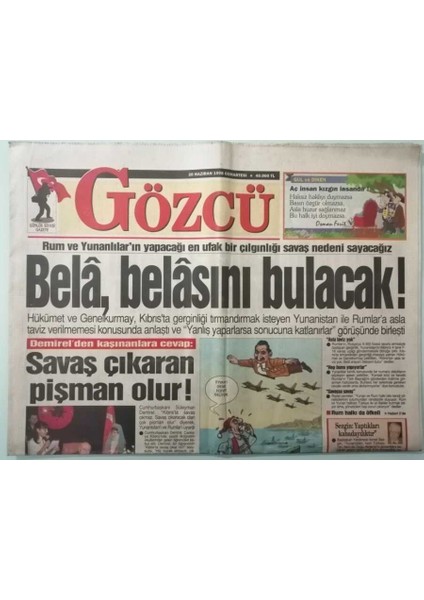 Gözcü Gazetesi 20 Haziran 1998 Rum ve Yunanlıların Yapacağı En Ufak Bir Çılgınlığı Savaş Nedeni Sayacağız -GZ37555