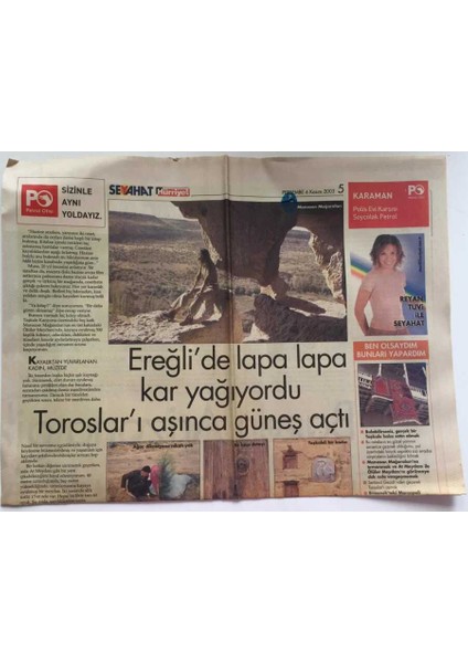 Hürriyet Gazetesi Seyahat Eki 6 Kasım 2003 - Karaman Ereğlide Lapa Lapa Kar Yağıyordu Torosları Aşınca Güneş Açtı GZ39117