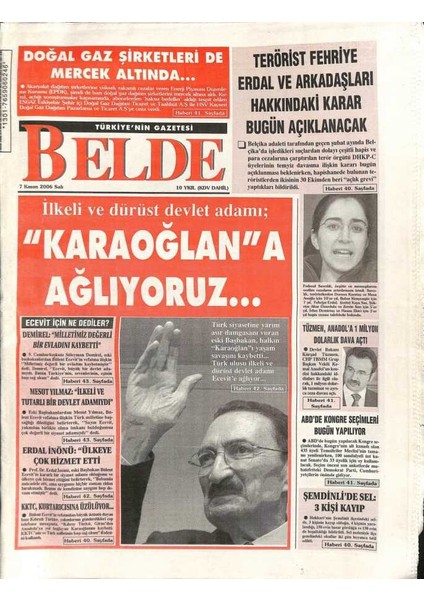 Belde Gazetesi 7 Kasım 2006 - Türk Siyasetine Yarım Asır Damgasını Vuran Eski Başbakan Bülent Ecevit Yaşam Savaşını Kaybetti GZ109145