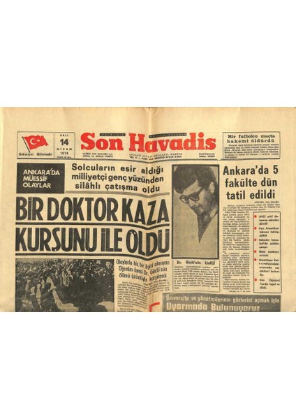 Son Havadis Gazetesi 14 Nisan 1970 - Ankarada Bir Doktor Kaza Kurşunu Ile Öldü - Anarşist Öğrenciler Kanun Dışı Tecavüz Halindedir GZ121050