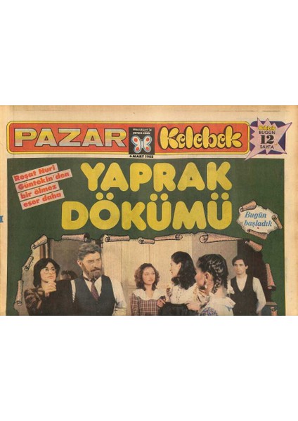 Hürriyet Gazetesi Pazar Kelebek Eki 6 Mart 1983 - Charles Ingalls Eşinden Boşandı - Reşat Nuri Güntekinden Bir Ölmez Eser Daha * Yaprak Dökümü GZ126146