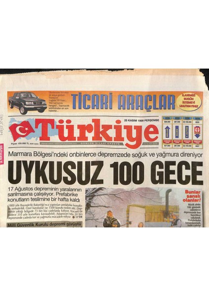 Türkiye Gazetesi 25 Kasım 1999 - Marmara Bölgesindeki Onbinlerce Depremzede Soğuk ve Yağmura Direniyor - Için Söz Yargıtayda GZ132435