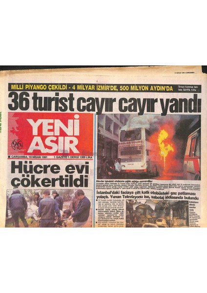 Yeni Asır Gazetesi 10 Nisan 1991 - Alevler Içindeki Otobüste Çığlık Çığlığa Can Verdiler - Hücre Evi Çökertildi - Hakimin Önünde Cinayet Işlendi GZ132268