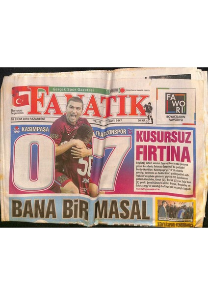 Fanatik Gazetesi 18 Ekim 2010 - Trabzonspor Farkla Kazandı - Kartal Yıldız Yolu Gözlüyor - Galatasaray Taraftarı Yönetim Istifa Diye Bağırdı GZ132423
