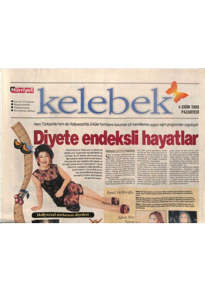 Hürriyet Gazetesi Kelebek Eki 4 Ekim 1999 - Diyete Endeksli Hayatlar * Emel Müftüoğlu - Madonna - Nükhet Duru - Hülya Avşar GZ93603