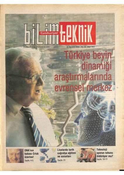 Cumhuriyet Gazetesi Bilim Teknik Eki 28 Ağustos 2004 - Dnanın Babası Crick Üzerine ! - Liselerde Tarih Coğrafya Eğitimi ve Sorunları GZ96506