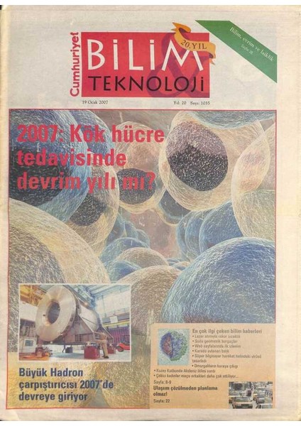 Cumhuriyet Gazetesi Bilim Teknoloji Eki 19 Ocak 2007 - Büyük Hadron Çarpıştırıcısı 2007DE Devreye Giriyor GZ96563