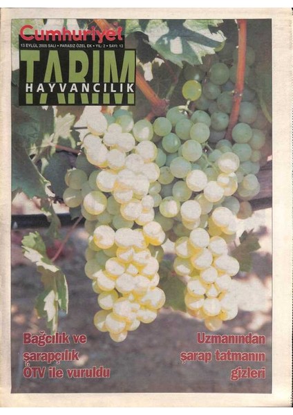 Cumhuriyet Gazetesi Tarım Hayvancılık Eki 13 Eylül 2005 - Ege Bağcılığı Kaliteye Yöneldi - Gökçeada Ekoloji Şenliği Yapıldı GZ96496