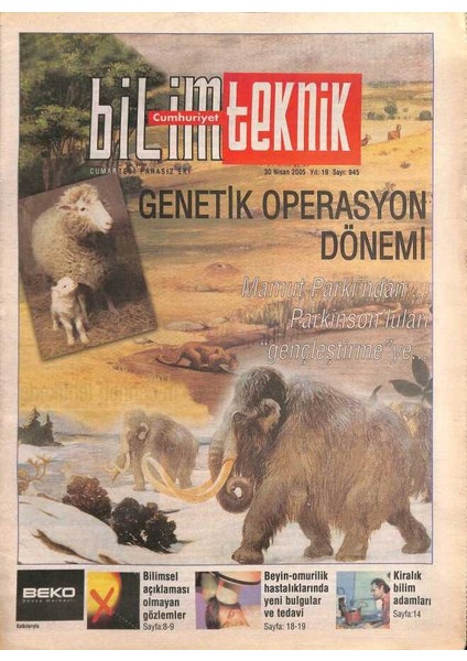 Cumhuriyet Gazetesi Bilim Teknik Eki 30 Nisan 2005 - Bilimsel Açıklaması Olmayan Gözlemler - Genetik Operasyon Dönemi GZ96526
