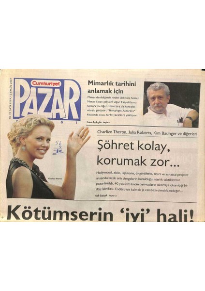Cumhuriyet Gazetesi Pazar Eki 2 Eylül 2007 - Şöhret Kolay , Korumak Zor... Charlize Theron , Julia Roberts , Kim Basinger ve Diğerleri GZ96615