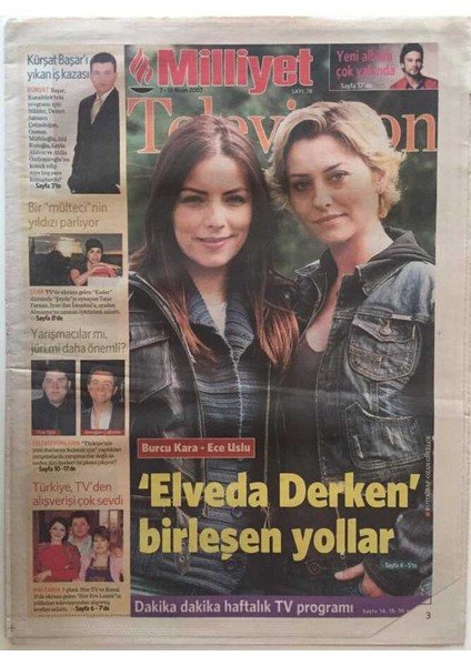 Milliyet Gazetesi Televizyon Eki 7-13 Nisan 2007 - Burcu Kara- Ece Uslu Elveda Derken Birleşen Yollar GZ22862