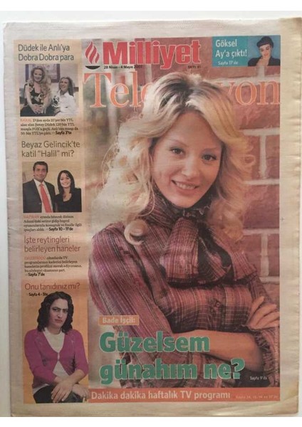 Milliyet Gazetesi Televizyon Eki 28 Nisan - 4 Mayıs 2007 - Bade Işçil Güzelsem Günahım Ne ? GZ22861