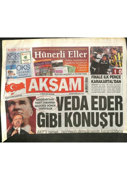 Akşam Gazetesi 12 Nisan 2007 - Bill Gates Uzayda Tatile Çıkacak - Erdoğan Veda Eder Gibi Konuştu GZ109309