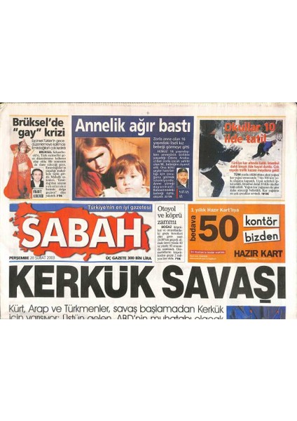 Sabah Gazetesi 20 Şubat 2003 - Kürt,arap ve Türkmenler , Savaş Başlamadan Kerkük Için Yarışıyor GZ109325