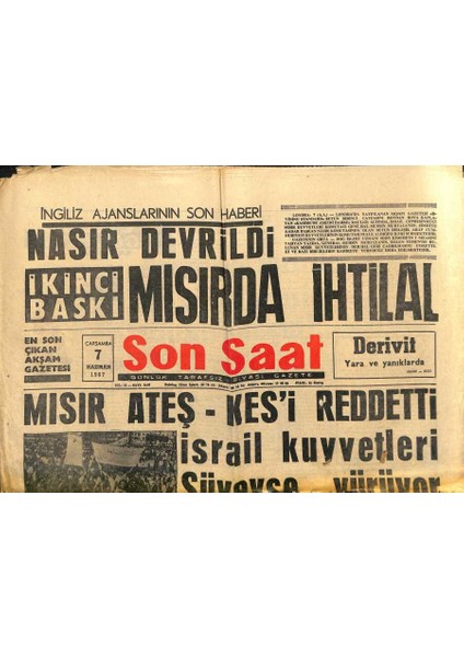 Son Saat Gazetesi 7 Haziran 1967 - Devrildi , Mısırda Ihtilâl - Türkiye 1977 Yılında Başka Ülkelere Yardım Edebilecek GZ122227