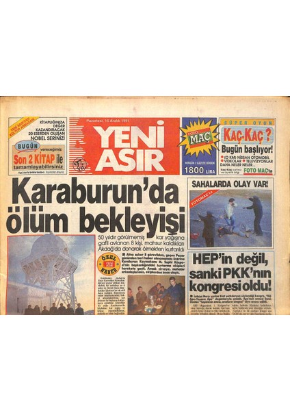 Yeni Asır Gazetesi 16 Aralık 1991 - Özal , Yerel Seçim Yasasını Imzaladı - Karaburunda Ölüm Bekleyişi GZ131956