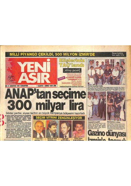 Yeni Asır Gazetesi 31 Ağustos 1991 - Anaptan Seçime 300 Milyar Lira - Gazino Dünyası Izmire Taşındı GZ131945