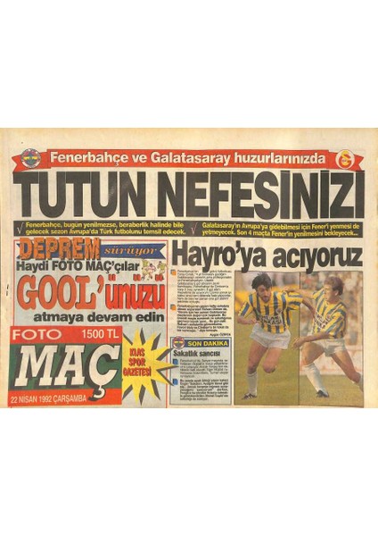 Foto Maç Gazetesi 22 Nisan 1992 - Galatasaray ve Fenerbahçe Huzurlarınızda - Hayroya Acıyoruz GZ127053