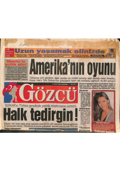 Gözcü Gazetesi 27 Şubat 2003 - Tayyip Son Sözünü Söyledi Tezkere Geçmeli - 40ıncı Sanat Yılını Kutlayan Türkan Şoray Hayatımın Ödülünü Aldım