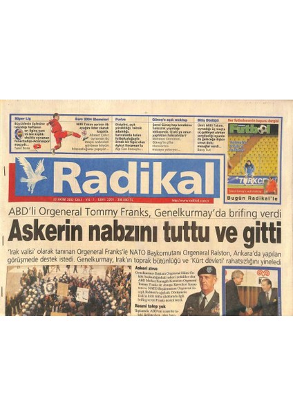 Radikal Gazetesi 22 Ekim 2002 - Tayyip Baykala Taktı - Abdli Orgeneral Tommy Franks , Genelkurmayda Brifing Verdi GZ127986