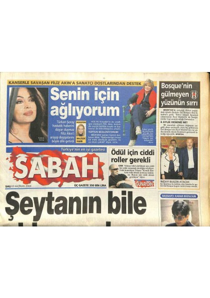 Sabah Gazetesi 8 Haziran 2004 - Türkan Şoray Filiz Akını Arayarak Senin Için Ağlıyorum Dedi GZ97243