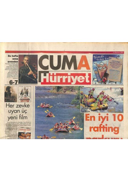 Hürriyet Gazetesi Cuma Eki 11 Haziran 2004 - En Iyi 10 Rafting Parkuru, Her Zevke Uyan Üç Yeni Film GZ97346