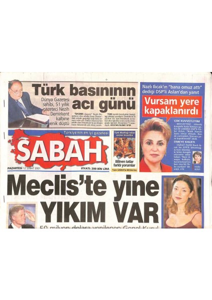 Sabah Gazetesi 12 Şubat 2001 - Türkeşin Parası Için Hazine Harekete Geçti - Mecliste Yine Yıkım Var GZ127972