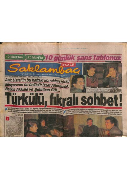 Günaydın Gazetesi Saklambaç Eki 11 Mart 1990 - Aziz Üstelin Bu Haftaki Konukları Izzet Altınmeşe - Belkıs Akkale - Şehriban Gül GZ113610