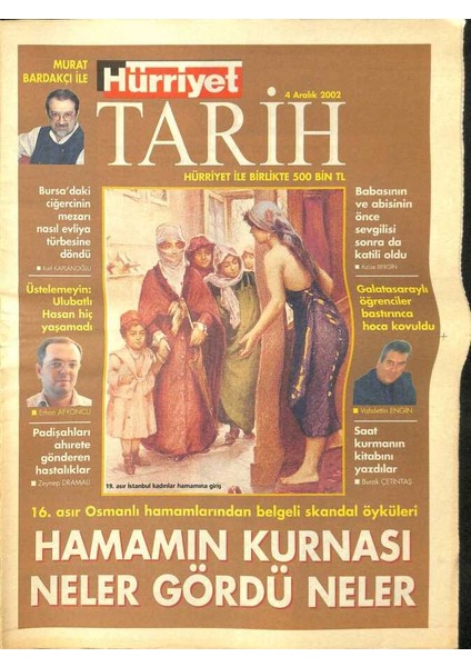 Hürriyet Gazetesi Tarih Eki 4 Aralık 2002 - 16. Asır Osmanlı Hamamlarından Belgeli Skandal Öyküleri GZ116159