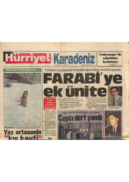Hürriyet Gazetesi Karadeniz Eki 6 Ağustos 1991 - Farabiye Ek Ünite - Esensoy , Trabzon Valisi GZ122980