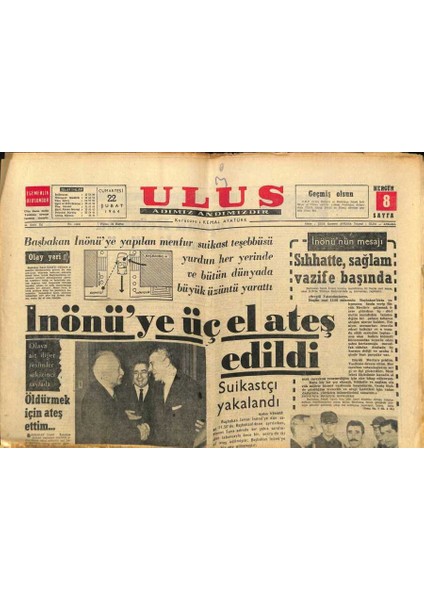 Ulus Gazetesi 22 Şubat 1964 - Inönüye Üç El Ateş Edildi , Suikastçı Yakalandı GZ91051