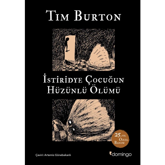 İstiridye Çocuğun Hüzünlü Ölümü ve Diğer Öyküler: 25. Yıl Özel Basım (Ciltli) - Tim Burton