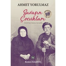 Savaşın Çocukları - Ahmet Yorulmaz