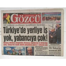 Gökçe Koleksiyon Gözcü Gazetesi 8 Ocak 2005 -  10 Milyon Yurttaşın Işsizlikten Kırıldığı...   GZ8279