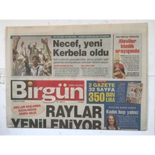 Gökçe Koleksiyon Birgün Gazetesi 15 Ağustos 2004 - Şii Isyanı Yayılıyor ... Sünni Kentler De Ayakta     GZ8120