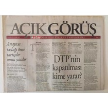 Gökçe Koleksiyon Star Gazetesi Açık Görüş Eki 25 Kasım 2007  - Dtpnin Kapatılması Kime Yarar  GZ22641