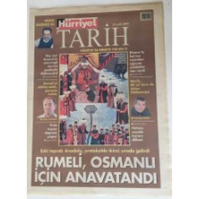 Gökçe Koleksiyon Hürriyet Gazetesi Tarih Eki - 22 Eylül 2004 -Rumeli ,osmanlı Için Anavatandı - GZ43528